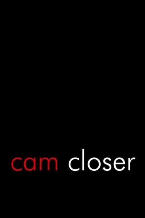 Cam Closer