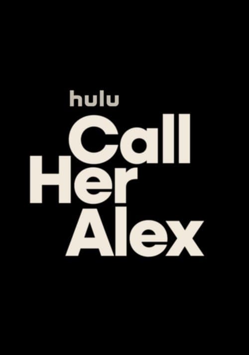 Call Her Alex