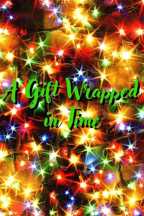 A Gift Wrapped in Time
