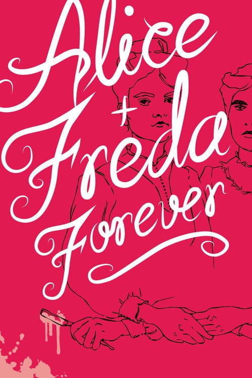 Alice + Freda Forever