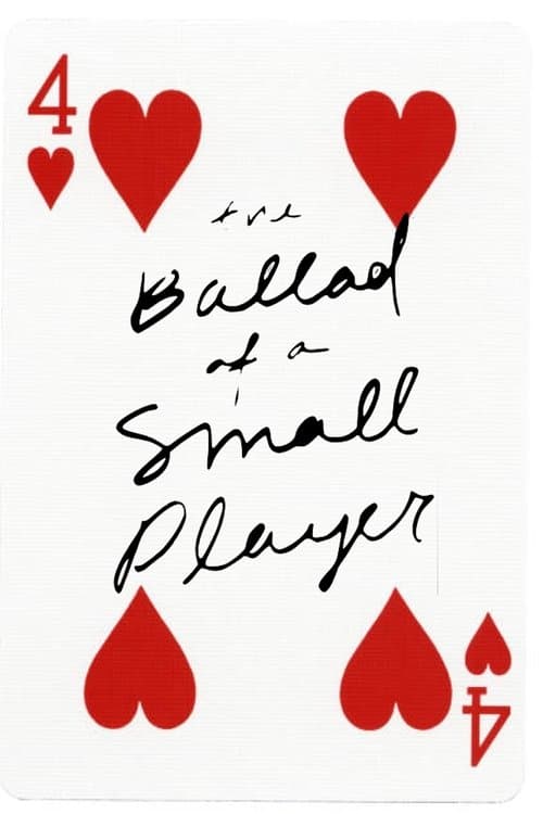 The Ballad of a Small Player