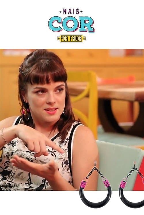 Mais Cor, Por Favor