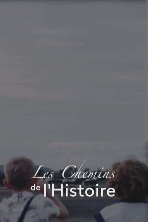 Les chemins de l'histoire