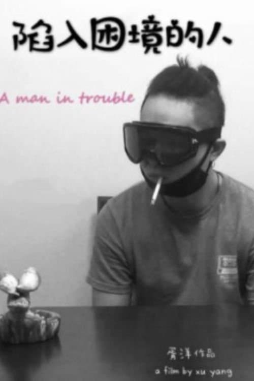 A Man in Trouble