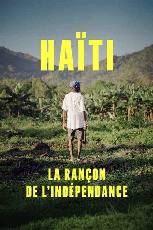Haïti, la rançon de l'indépendance