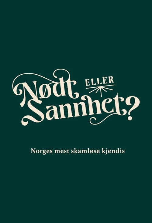 Nødt eller sannhet