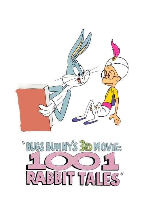 Bugs Bunny's 3rd Movie: 1001 Rabbit Tales