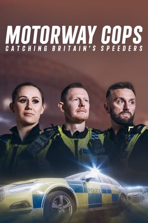 Motorway Cops: Catching Britain's Speeders