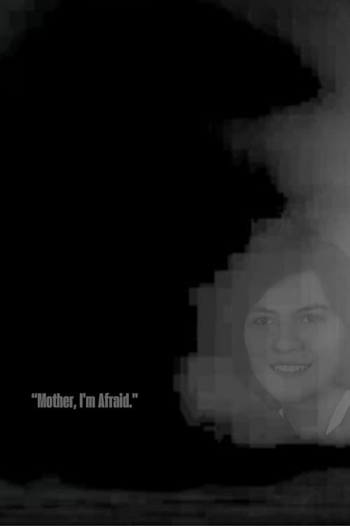 “Mother, I’m Afraid.”