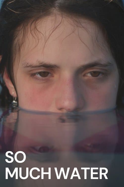 So Much Water