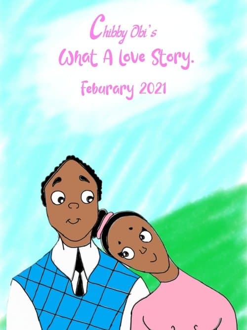 Chibby Obi's What A Love Story