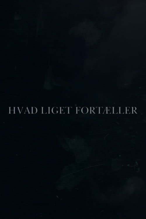 Hvad liget fortæller