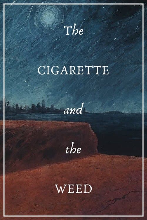 The Cigarette and the Weed