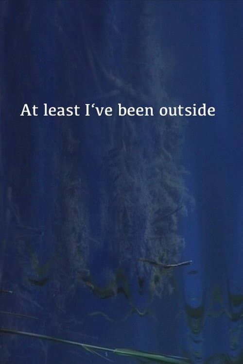 At Least I've Been Outside