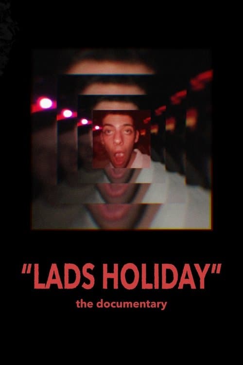 lads holiday - the documentary