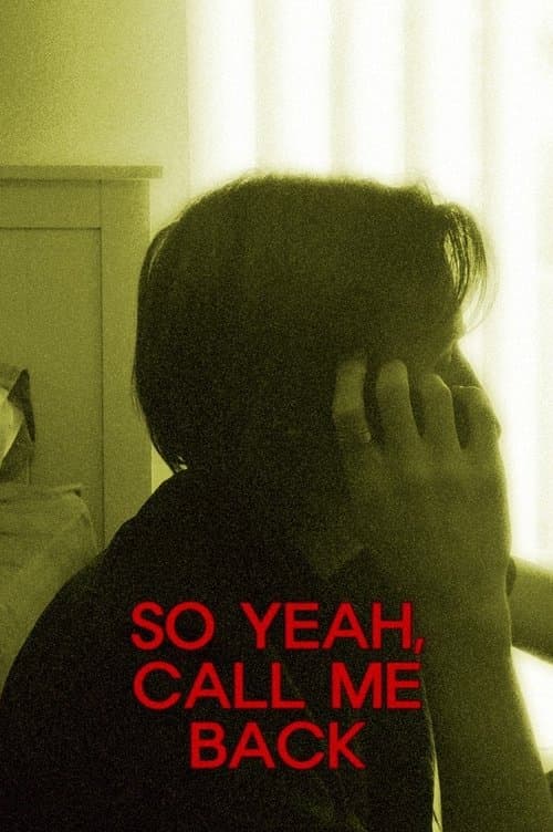 So Yeah, Call Me Back