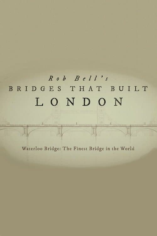 Rob Bell's Bridges That Built London