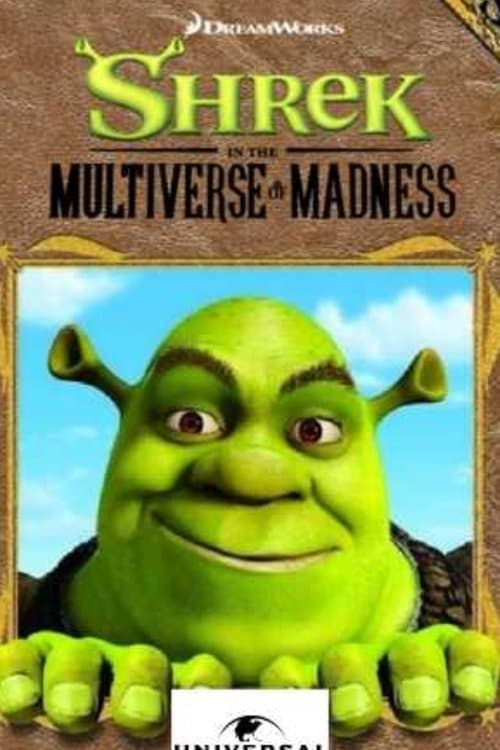 Shrek in a multiverse of mandness