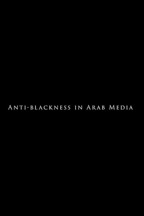 Anti-Blackness in Arab Media