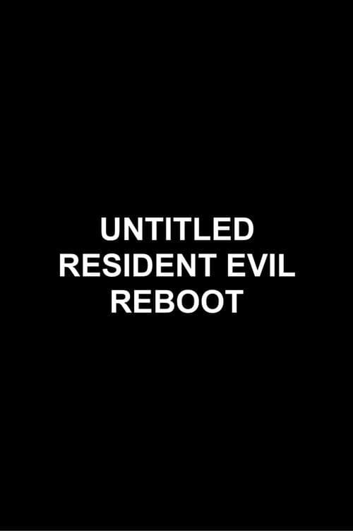 Untitled Resident Evil Reboot