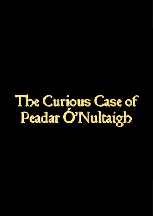 The Curious Case Of Peadar Ó'Nuiltaigh