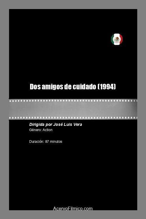 Dos amigos de cuidado