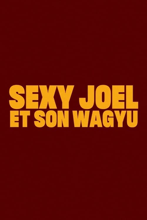 Sexy Joel and his Wagyu