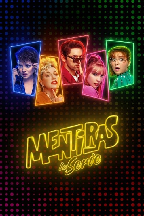 Mentiras: La Serie