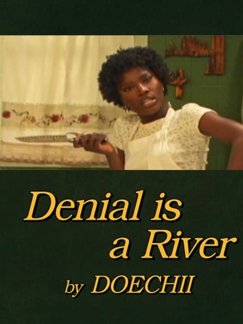 Denial is a River