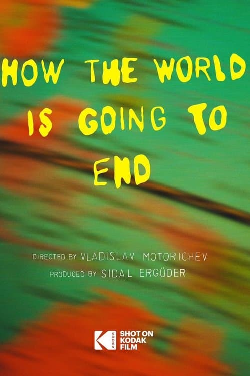 How The World Is Going To End