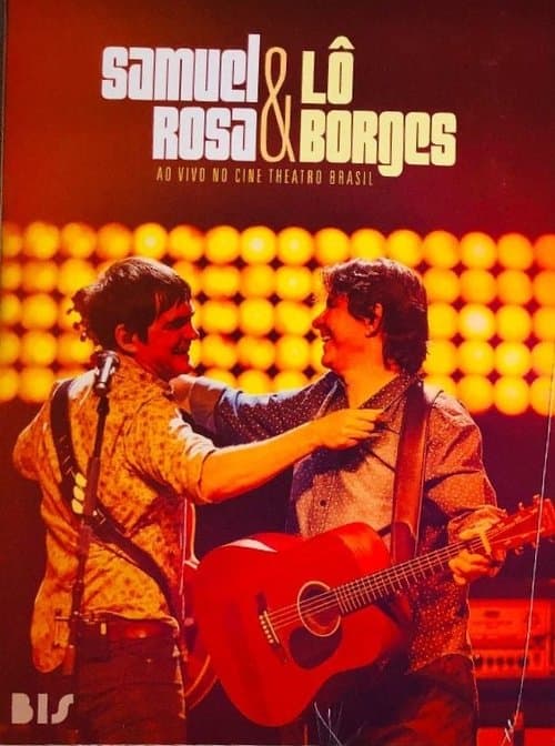 Samuel Rosa & Lô Borges - Ao Vivo em BH