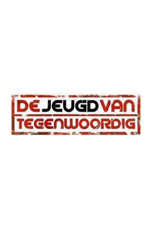 De Jeugd Van Tegenwoordig