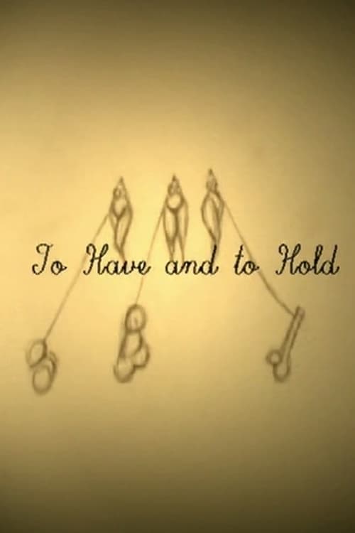To Have and to Hold
