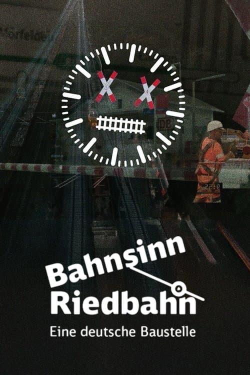 Bahnsinn Riedbahn.