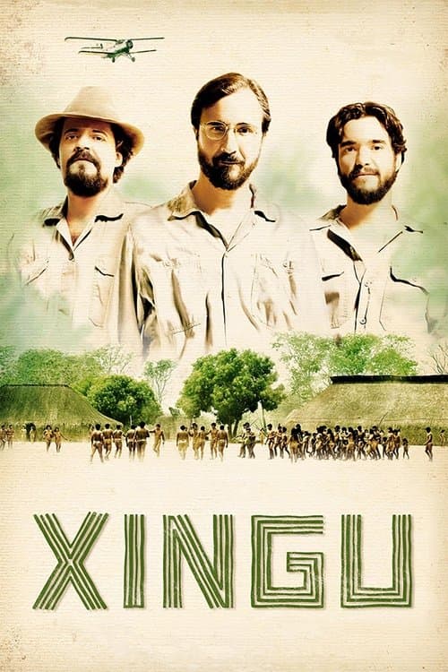 Xingu: A Saga dos Irmãos Villas-Boas