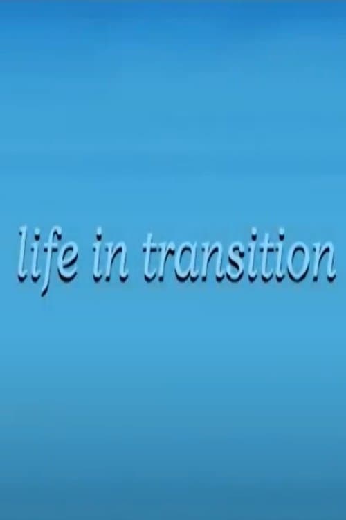 Life in Transition