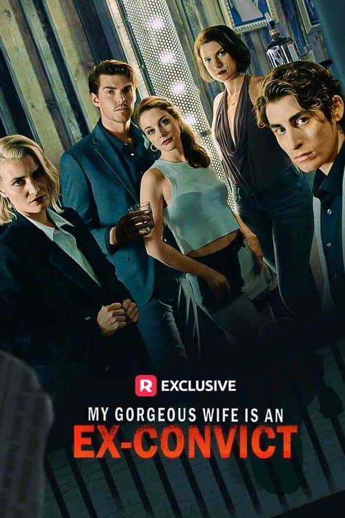 My Gorgeous Wife is an Ex-Convict