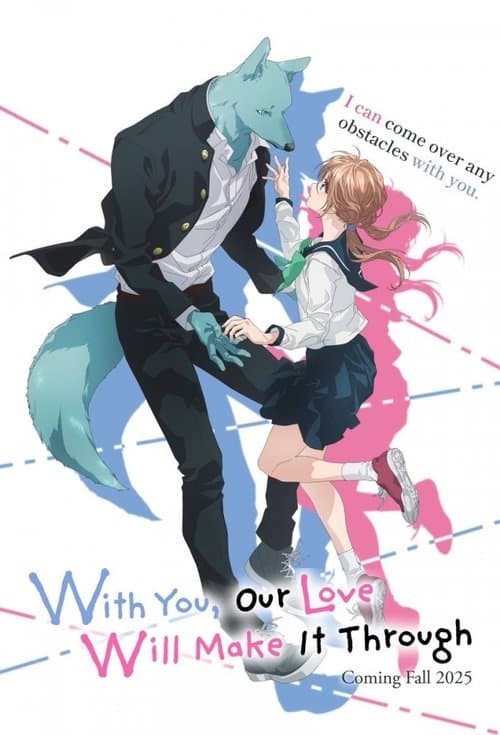 With You, Our Love Will Make It Through