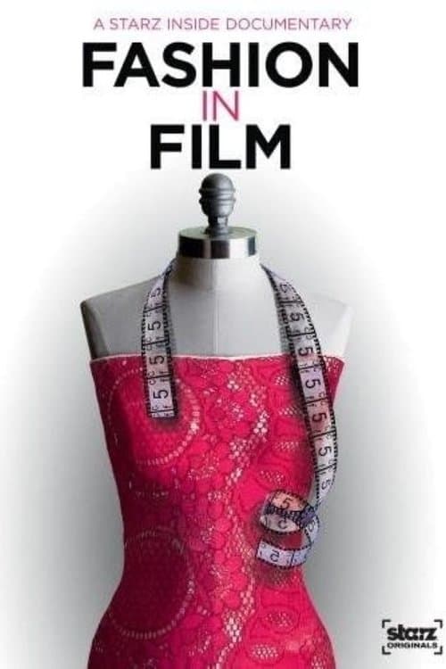 Starz Inside: Fashion in Film