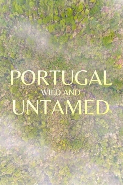 Portugal, Wild and Untamed