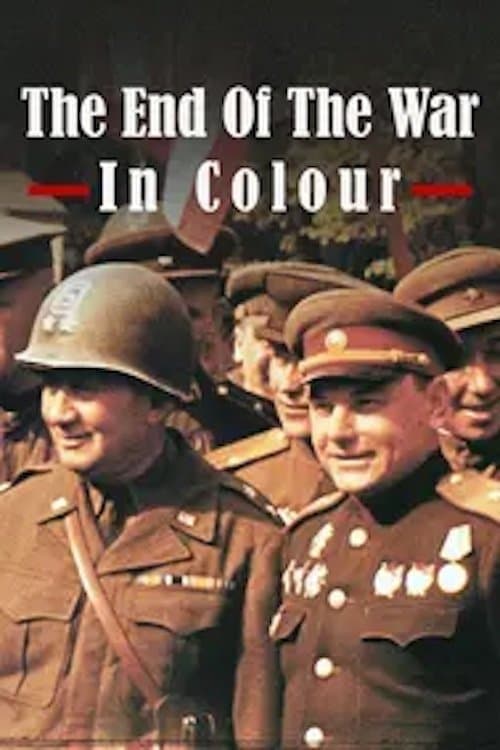 Das Kriegsende in Farbe