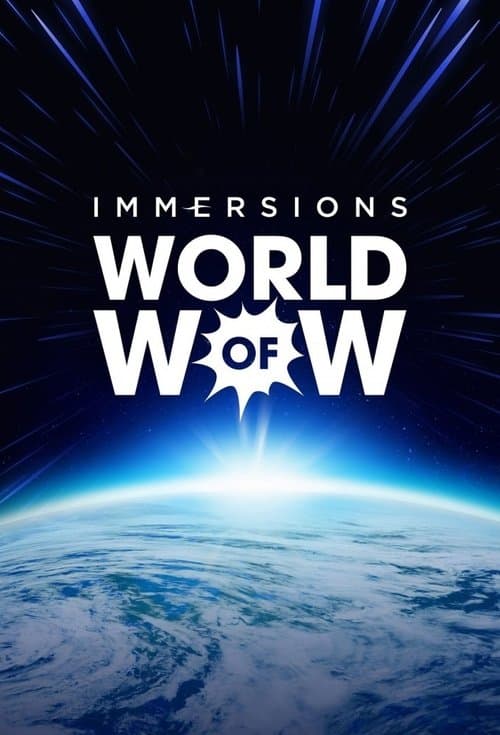 Immersions: World of Wow