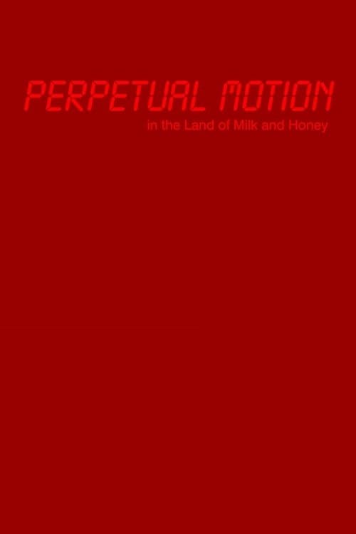 Perpetual Motion in the Land of Milk and Honey