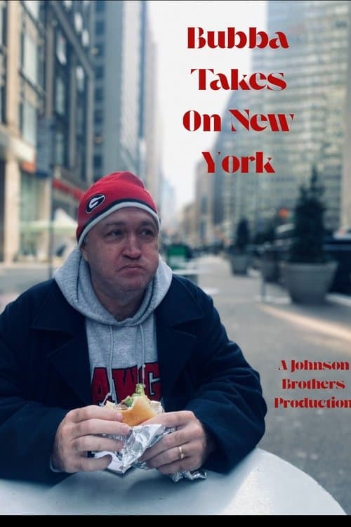 Bubba Takes On New York (B.T.O.N.Y)